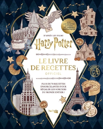 Harry Potter : le livre de recettes officiel, d'après les films : plus de 70 recettes ensorcelantes pour régaler les sorciers du monde entier ! | Revenson, Jody (Auteur)