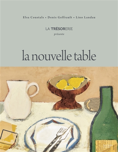 nouvelle table (La) | Coustals, Elsa (Auteur) | Geffrault, Denis (Auteur) | Landau, Lino (Auteur)