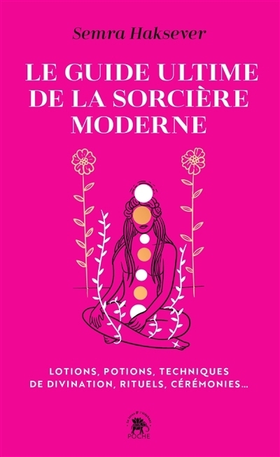 Le guide ultime de la sorcière moderne | Haksever, Semra (Auteur) | Vuckovic, Nes (Illustrateur)