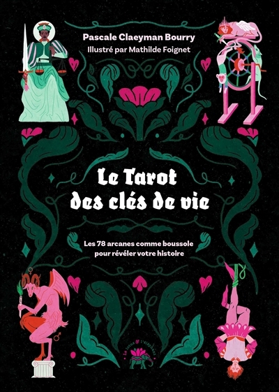 tarot des clés de vie (Le) | Claeyman Bourry, Pascale (Auteur) | Foignet, Mathilde (Illustrateur)