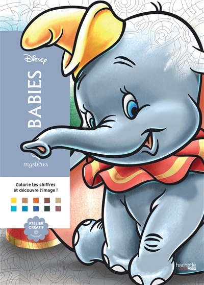 Coloriages mystères Disney - Babies | Perez, Christophe-Alexis (Illustrateur)