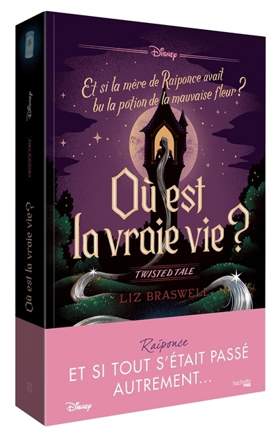 Twisted tale - Où est la vraie vie ? : et si la mère de Raiponce avait bu la potion de la mauvaise fleur ? | Braswell, Liz (Auteur)