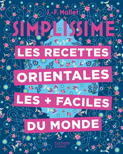 Recettes orientales les + faciles du monde (Les) | Mallet, Jean-François