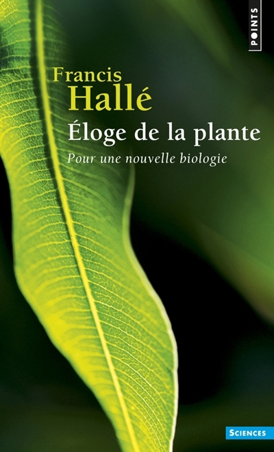 Eloge de la plante | Hallé, Francis