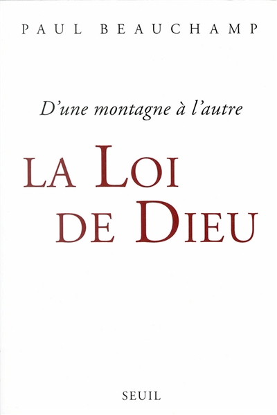 loi de Dieu : d'une montagne l'autre (La) | Beauchamp, Paul