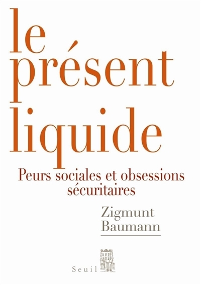 présent liquide (Le) | Bauman, Zygmunt