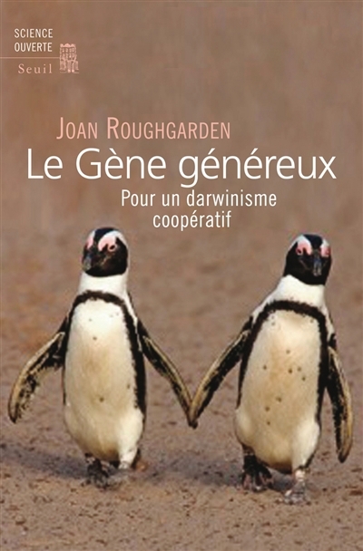 gène généreux : pour un darwinisme coopératif (Le) | Roughgarden, Joan (Auteur)