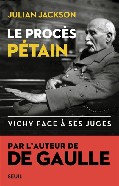 Procès Pétain (Le) : Vichy face à ses juges | Jackson, Julian