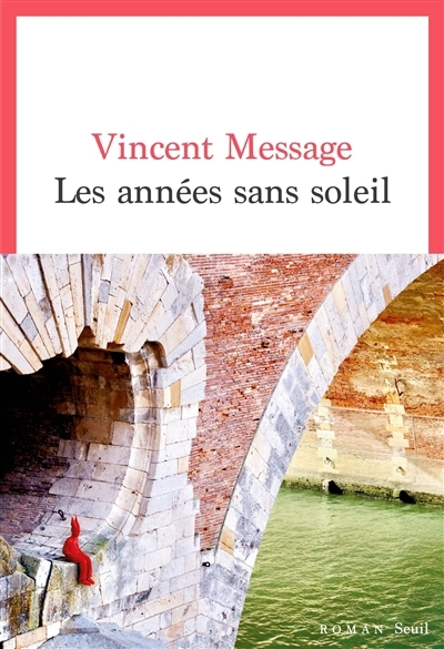 années sans soleil (Les) | Message, Vincent