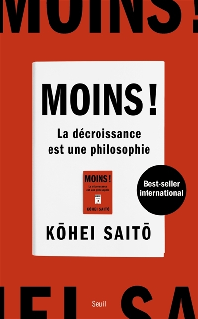 Moins ! la décroissance est une philosophie | Saito, Kohei