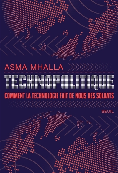 Technopolitique | Mhalla, Asma