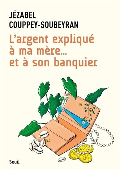 argent expliqué à ma mère... et à son banquier (L') | Couppey-Soubeyran, Jézabel