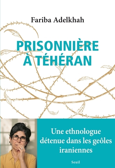 Prisonnière à Téhéran | Adelkhah, Fariba 