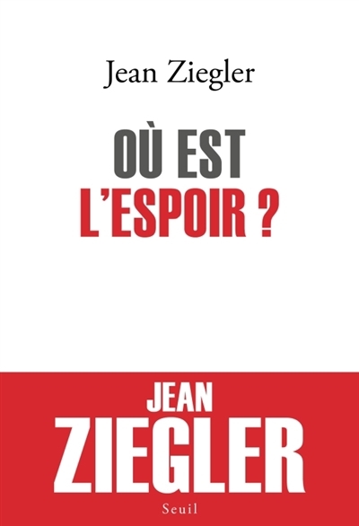 Où est l'espoir ? | Ziegler, Jean