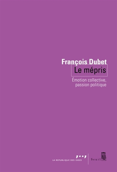 mépris (Le) | Dubet, François