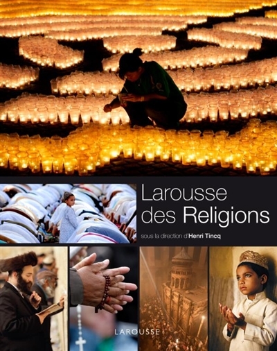 Larousse des religions | Tincq, Henri