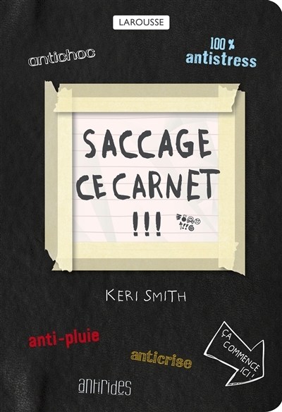 Saccage ce carnet ! : créer, c'est détruire | Smith, Keri (Auteur)