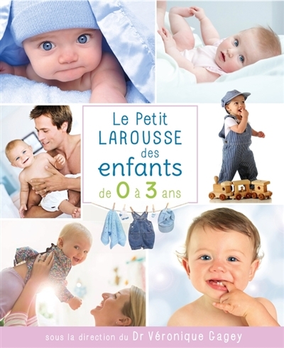 petit Larousse des enfants de 0 à 3 ans (Le) | 