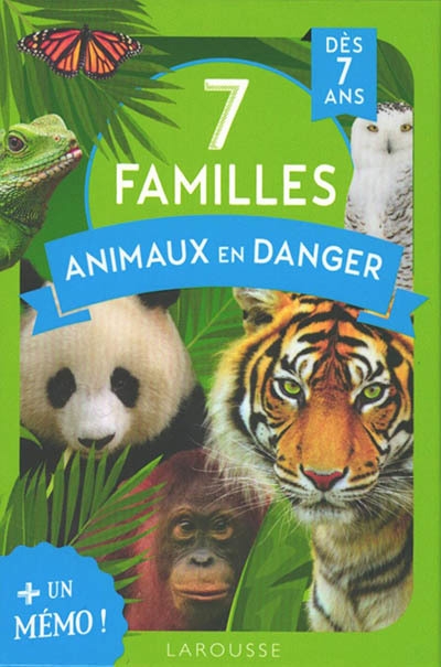 7 familles animaux en danger : + un mémo ! : dès 7 ans | Enfants 5–9 ans 