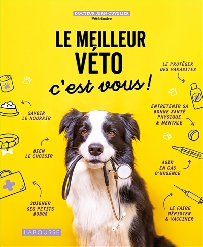 meilleur véto c'est vous ! (Le) | Cuvelier, Jean