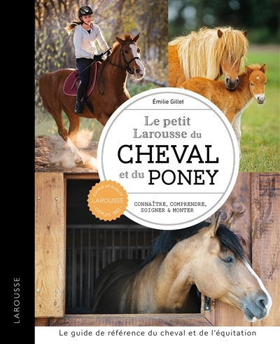 petit Larousse du cheval et du poney (Le) | Gillet, Emilie