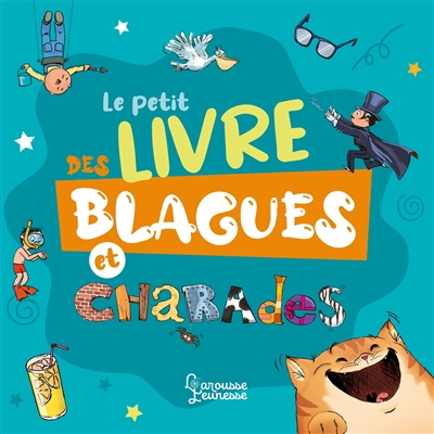 petit livre des blagues et charades (Le) | Gallais, Célia (Auteur) | Lecreux, Michèle (Auteur) | Roux, Clémence (Auteur)