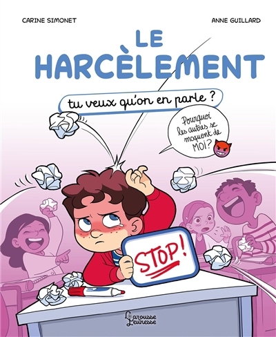 Tu veux qu'on en parle - harcèlement (Le) | Simonet, Carine (Auteur) | Guillard, Anne (Illustrateur)