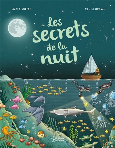 secrets de la nuit (Les) | Lerwill, Ben (Auteur) | Bossio, Paula (Illustrateur)