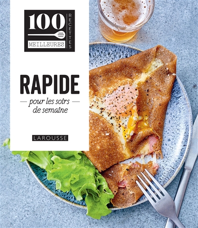 Recettes rapides pour les soirs de la semaine : 100 % testé | 