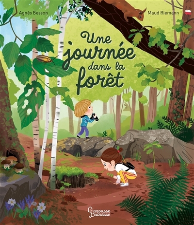 Une journée dans la forêt | Besson, Agnès (Auteur) | Riemann, Maud (Illustrateur)