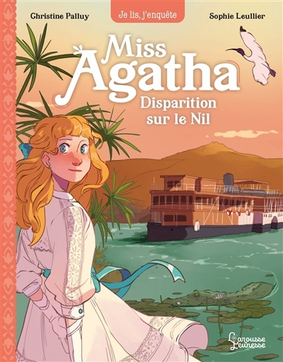 Miss Agatha T.08 - Disparition sur le Nil | Palluy, Christine (Auteur) | Leullier, Sophie (Illustrateur)