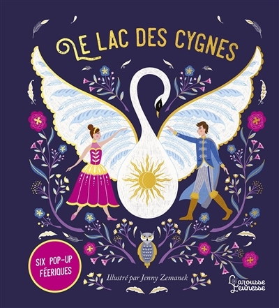 lac des cygnes : six pop-up féeriques (Le) | Symons, Ruth (Auteur) | Zemanek, Jenny (Illustrateur)