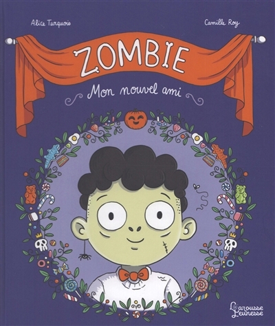 Zombie, mon nouvel ami | Turquois, Alice (Auteur) | Roy, Camille (Illustrateur)