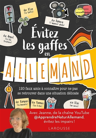 Evitez les gaffes en allemand : 120 faux amis à connaître pour ne pas se retrouver dans une situation délicate | Hodapp, Jeanne (Auteur)