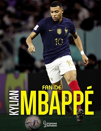 Fan de Kylian Mbappé | Spragg, Iain (Auteur)