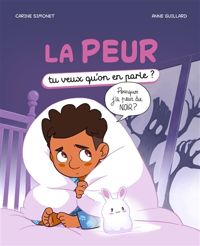 peur (La) | Simonet, Carine (Auteur) | Guillard, Anne (Illustrateur)