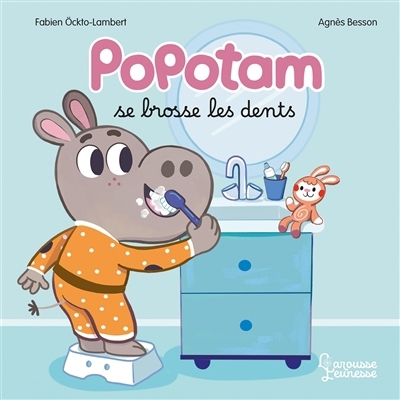 Popotam se brosse les dents | Besson, Agnès (Auteur) | Ockto Lambert, Fabien (Illustrateur)