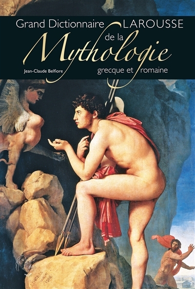 Dictionnaire de mythologie grecque et romaine | Belfiore, Jean-Claude (Auteur)