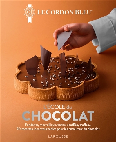 L'école du chocolat : fondants, merveilleux, tartes, soufflés, truffes... : 90 recettes incontournables pour les amoureux du chocolat | 