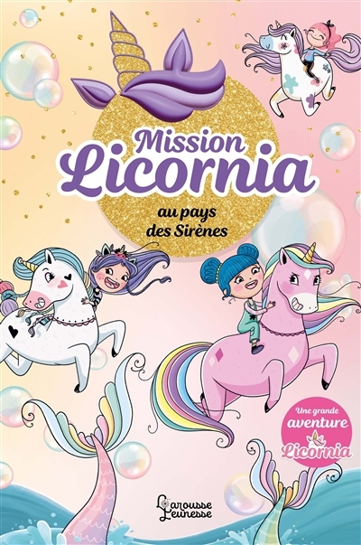 Mission Licornia au pays des sirènes | Punset, Ana (Auteur) | Vicedo, Diana (Illustrateur)