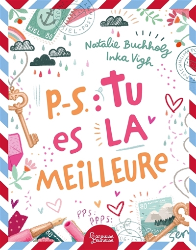 P.-S. : tu es la meilleure | Buchholz, Natalie (Auteur) | Vigh, Inka (Illustrateur)