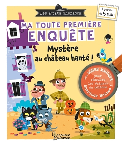 Les p'tits Sherlock : ma toute première enquête - Mystère au château hanté ! | Lebrun, Sandra (Auteur) | Morize, Patrick (Illustrateur)