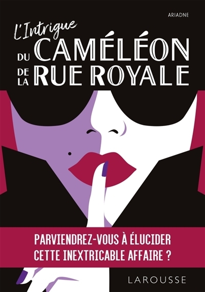 L'Intrigue du Caméléon de la Rue Royale | Ariadne (Auteur)