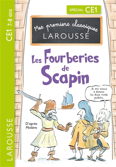 fourberies de Scapin : spécial CE1, 7-8 ans (Les) | Berlion, Daniel (Auteur) | Du Coteau, Arthur (Illustrateur)