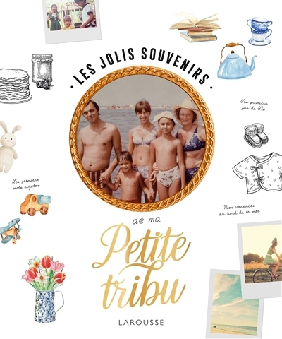 Jolis souvenirs de ma petite tribu | 