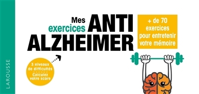 Mes exercices anti-Alzheimer : plus de 90 jeux pour garder un cerveau au top ! | 