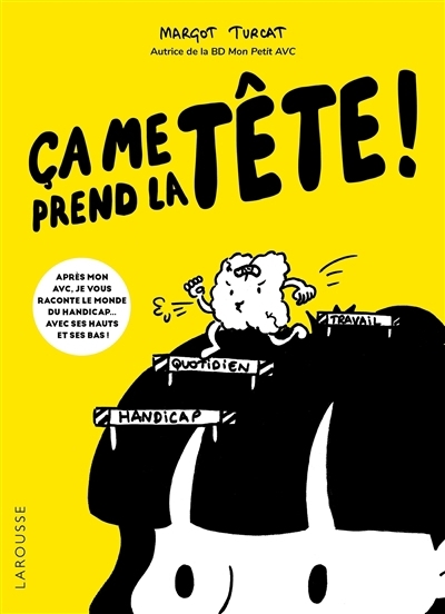 Ca me prend la tête ! | Turcat, Margot (Auteur)