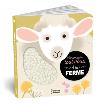 A la ferme : mon imagier tout doux | Letoré, Anne (Auteur) | Ragondet, Nathalie (Illustrateur)