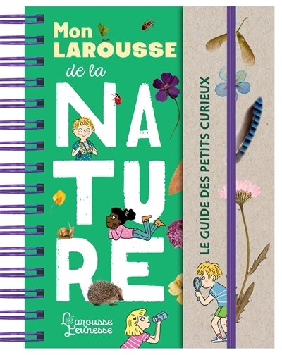 Mon Larousse de la nature | Lebrun, Sandra (Auteur) | Gribouille, Mary (Illustrateur)