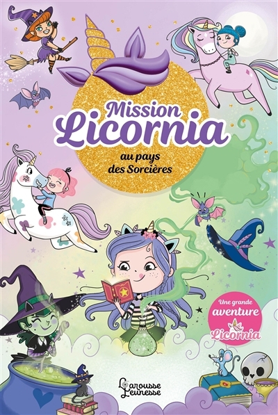 Mission Licornia au pays des sorcières | Punset, Ana (Auteur) | Vicedo, Diana (Illustrateur)